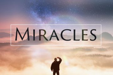 NOUS ENTRONS DANS L’ÂGE DES MIRACLES