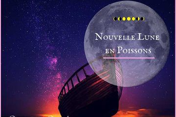 LUNAIRE ☾ NOUVELLE LUNE du 06 mars ☽ en poisson