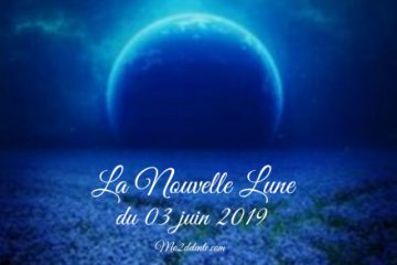 LA NOUVELLE LUNE DU 03 JUIN selon Maud LA NOUVELLE LUNE DU 03 JUIN selon Maud