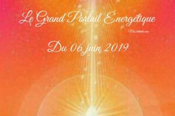 LE GRAND PORTAIL ÉNERGÉTIQUE DU 06 JUIN 2019 selon Maud LE GRAND PORTAIL ÉNERGÉTIQUE DU 06 JUIN 2019 selon Maud