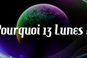 POURQUOI 13 LUNES ?