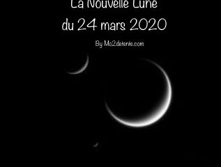 La Nouvelle Lune du 24 mars 2020