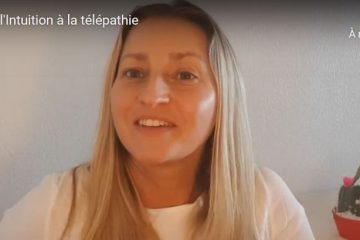 DE L’INTUITION À LA TÉLÉPATHIE – vers un nouveau monde