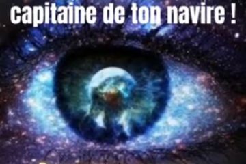 Ton âme devient le CAPITAINE DE TON NAVIRE ! (vidéo)