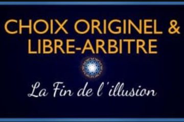 LIBRE-ARBITRE & CHOIX ORIGINEL
