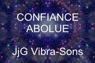 CONFIANCE ABSOLUE – Stop Angoisse et processus mentaux négatifs