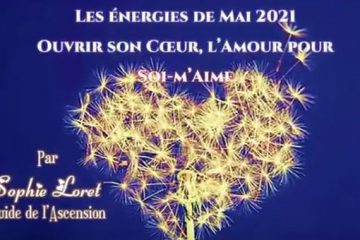 LES ÉNERGIES DE MAI 2021 : Ouvrir son Coeur