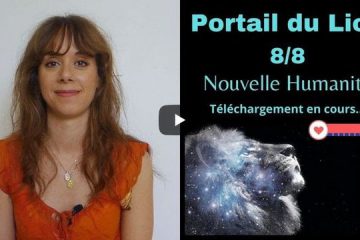 Portail du Lion 8/8: Téléchargement des Énergies Cosmiques pour Une Nouvelle Humanité Portail du Lion 8/8: Téléchargement des Énergies Cosmiques pour Une Nouvelle Humanité