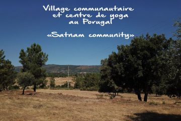 Suivi du projet de village communautaire & centre de retraite spirituel au Portugal