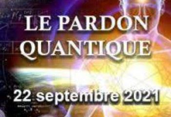 LIBÉRER L’EGO PAR LE PARDON QUANTIQUE LIBÉRER L’EGO PAR LE PARDON QUANTIQUE