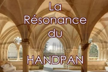 La Résonance du Handpan Sino-Grégorien – 432 Hz sur fond de Pré rééquilibrage de JjGVibrasons