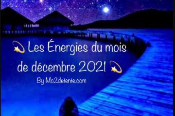 LES ÉNERGIES DU MOIS DE DÉCEMBRE 2021 selon MAUD