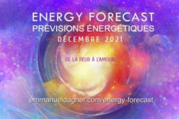 EMMANUEL DAGHER – PRÉVISIONS ÉNERGÉTIQUES DE DÉCEMBRE 2021: DE LA PEUR À L’AMOUR