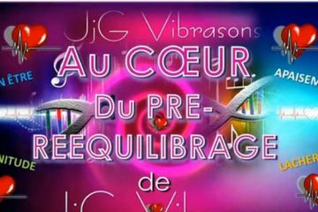 La PUISSANCE ÉNERGÉTIQUE au Cœur du PRÉ-RÉÉQUILIBRAGE offert par JjGVibrasons La PUISSANCE ÉNERGÉTIQUE au Cœur du PRÉ-RÉÉQUILIBRAGE offert par JjGVibrasons