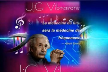 La Médecine du Futur sera la Médecine des Fréquences – A.EINSTEIN La Médecine du Futur sera la Médecine des Fréquences – A.EINSTEIN