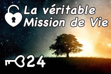 VOTRE VÉRITABLE MISSION DE VIE