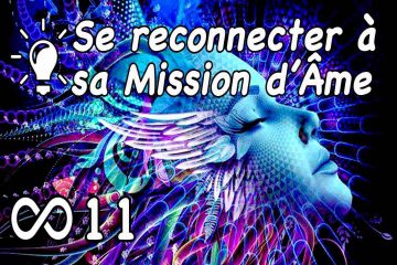 COMMENT SE CONNECTER À SA MISSION DE VIE