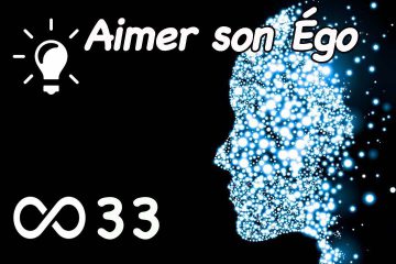 POURQUOI EST-IL IMPORTANT D’AIMER SON ÉGO ?