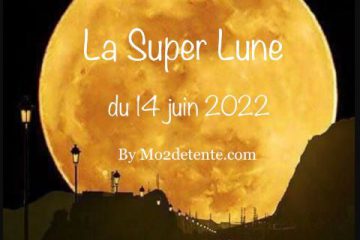 LA SUPER LUNE DU 14 JUIN 2022
