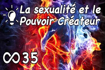 COMPRENDRE L’ÉNERGIE CRÉATRICE ET LA SEXUALITÉ