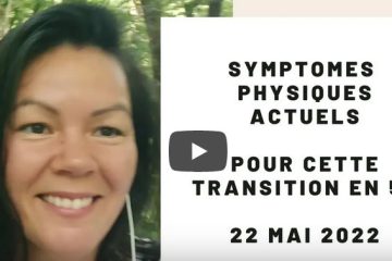 Symptômes physiques actuels avec la transition en 5D