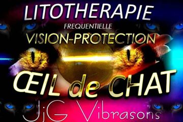 LITHOTHÉRAPIE FRÉQUENTIELLE – ŒIL de CHAT – VISION INTUITION PROTECTION