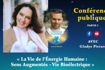 CETTE SEMAINE : 2 CONFÉRENCES AVEC GLADYS PIERARD «La Vie de l’Énergie Humaine : Sens Augmentés – Vie Bioélectrique»