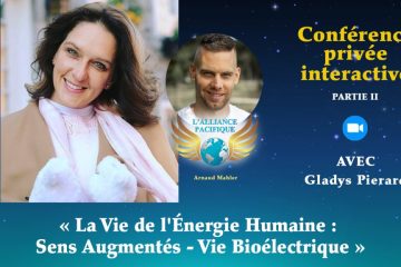 RETOUR SUR LA SEMAINE : 2 CONFÉRENCES AVEC GLADYS PIERARD «La Vie de l’Énergie Humaine : Sens Augmentés – Vie Bioélectrique» RETOUR SUR LA SEMAINE : 2 CONFÉRENCES AVEC GLADYS PIERARD «La Vie de l’Énergie Humaine : Sens Augmentés – Vie Bioélectrique»