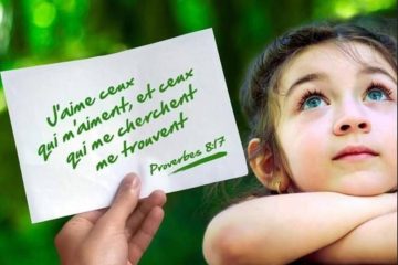J’AIME CEUX QUI M’AIME, Et ceux qui me cherchent me trouvent. Proverbes 8:17