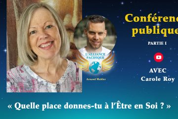 RETOUR SUR LA SEMAINE : « Quelle place donnes-tu à l’Être en Soi ? » avec Carole Roy