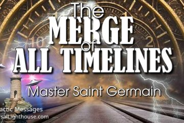 Maître St Germain : LA FUSION DE TOUTES LES LIGNES DE TEMPS