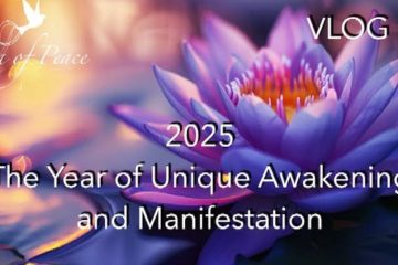 2025 L’ANNÉE DE L’ÉVEIL ET DE LA MANIFESTATION UNIQUES